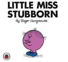 stubbornness